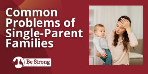 Common Problems of Single-Parent Families