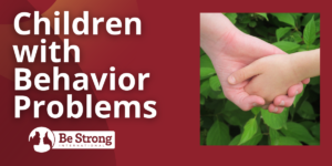 Children with Behavior Problems