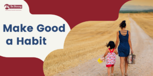 Make a Good Habit