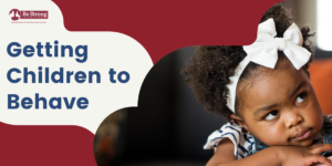  Getting Children to Behave